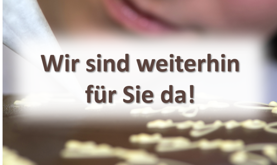 Wir bleiben geöffnet!